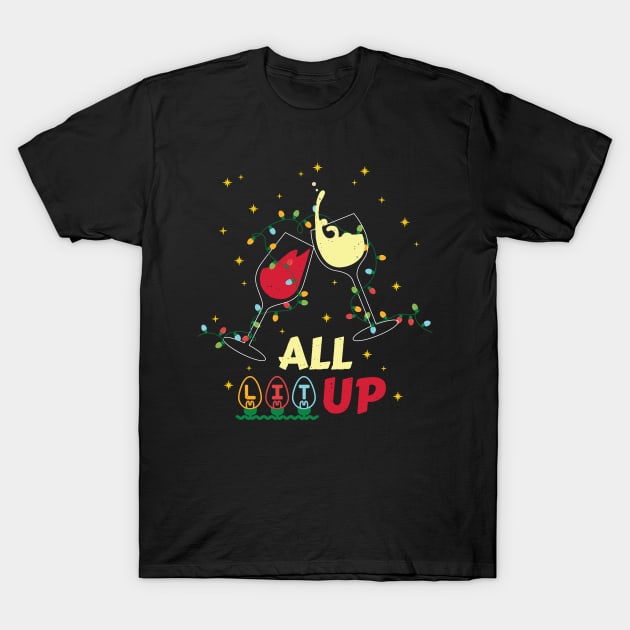 All Lit Up Red White Wine Christmas Holiday T-Shirt by GDLife